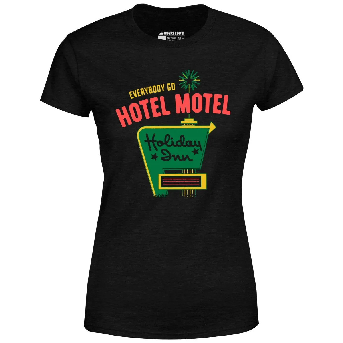 Everybody Go Hotel, Motel, Holiday Inn - Women's T-Shirt