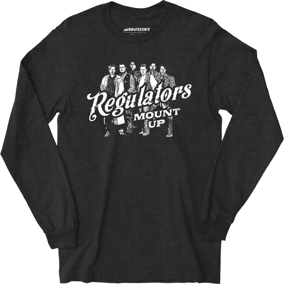 Regulators Mount Up - Long Sleeve T-Shirt